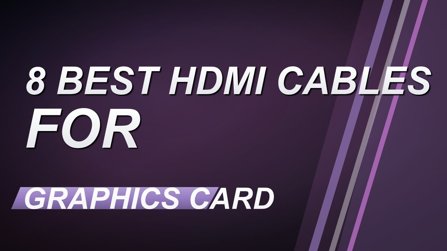 8 Best Hdmi Cables for Graphics Card for 2026 - Tech Gadgets Go
